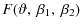 $\displaystyle F(\vartheta,~ \beta_1,~\beta_2)$