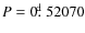 $P=0\hbox{$.\!\!^{\rm d}$ }52070$