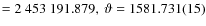 $=2~453~191.879,\ \vartheta=1581.731(15)$