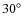 $30\hbox {$^\circ $ }$