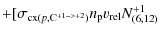 $\displaystyle +[\sigma_{{\rm cx}(p, {\rm C}^{+1->+2})}n_{\rm p}v_{\rm rel}N^{+1}_{(6,12)}$