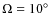 $\Omega = 10^\circ $