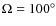 $\Omega = 100^\circ $