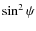 $\sin^2\psi$