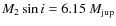 $M_2 \sin i = 6.15~M_{\rm jup}$