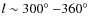 $l \sim 300\hbox{$^\circ$ }{-}360\hbox{$^\circ$ }$