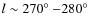 $l \sim 270\hbox{$^\circ$ }{-}280\hbox{$^\circ$ }$