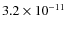 $3.2\times 10^{-11}$