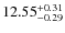 $\rm 12.55^{+0.31}_{-0.29}$