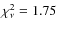 $\chi^{2}_{\nu} = 1.75$