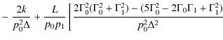 $\displaystyle -\left.\frac{2k}{p_0^2\Delta}+
\frac{L}{p_0p_1}\left[
\frac{2\Gam...
..._1^2)-(5\Gamma_0^2-2\Gamma_0\Gamma_1+
\Gamma_1^2)}{p_0^2\Delta^2}\right.\right.$
