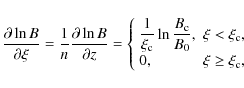 \begin{displaymath}\frac{\partial\ln B}{\partial\xi}=
\frac{1}{n}\frac{\partial\...
...\xi<\xi_{\rm c},\\
0, & \xi\ge\xi_{\rm c},
\end{array}\right.
\end{displaymath}