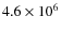${4.6\times10^{6}}$