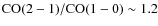 ${\rm {CO(2-1)}/{CO(1-0)} \sim 1.2}$