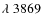 $\lambda~3869$