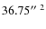 $36.75\hbox{$^{\prime\prime}$ }^2$