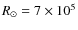 $R_{\odot} = 7
\times 10^{5}$