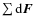 $\sum{}{\rm d}\vec{F}$