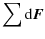 $\displaystyle \sum{}{\rm d}\vec{F}$