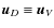$\vec{u}_D\equiv{}\vec{u}_V$