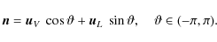 \begin{displaymath}\vec{n}=\vec{u}_V~\cos\vartheta+\vec{u}_L~\sin\vartheta,\quad{}\vartheta\in{}(-\pi,\pi).
\end{displaymath}