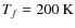 $T_f=200~{\rm K}$