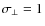 $\sigma_\bot=1$