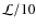 ${\cal L}/10$