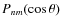 $P_{nm}(\cos\theta)$