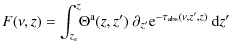 $\displaystyle F(\nu, z) = \int_{z_{\rm s}}^z \!\!\Theta^{\rm a}(z, z') ~ \partial_{z'}{\rm e}^{-\tau_{\rm abs}(\nu, z', z)}{~\rm d}z'$
