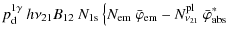 $\displaystyle p^{1\gamma}_{\rm d}~h\nu_{21}B_{12}~N_{\rm 1s} \left\{
N_{\rm em}...
...r{\varphi}_{\rm em}
-N^{\rm pl}_{\nu_{21}}~\bar{\varphi}^\ast_{\rm abs}
\right.$