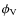 $\phi_{\rm V}$
