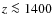 $z\la 1400$