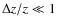$\Delta z/z\ll 1$