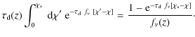 $\displaystyle \tau_{\rm d}(z)\int^{\chi_{\rm s}}_0{~\rm d}\chi'~{\rm e}^{-\tau_...
...i]}
=\frac{1-{\rm e}^{-\tau_{\rm d}~f_{\nu}[\chi_{\rm s}-\chi]}}{f_\nu(z)}\cdot$