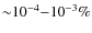${\sim}10^{-4}{-}10^{-3}\%$