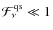$\mathcal{F}^{\rm qs}_\nu\ll1$