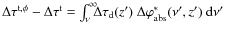 $\Delta\tau^{\rm t,\phi}-\Delta\tau^{\rm t}=\int_\nu^\infty\!\! \!\Delta\tau_{\rm d}(z') ~\Delta\varphi^\ast_{\rm abs}(\nu', z') {~\rm d}\nu'$