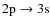 $\rm 2p\rightarrow 3s$