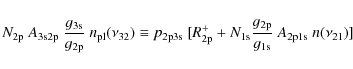 \begin{displaymath}%
N_{\rm 2p}~A_{\rm 3s2p}~\frac{g_{\rm 3s}}{g_{\rm 2p}} ~{n_{...
...rm 1s}\frac{g_{\rm 2p}}{g_{\rm
1s}}~A_{\rm 2p1s}~n(\nu_{21})]
\end{displaymath}