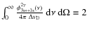 $\int_0^\infty \frac{\phi^{2\gamma}_{\rm 3s\leftrightarrow 1s}(\nu)}{4\pi~\Delta\nu_{\rm D}}{~\rm d}\nu{~\rm d}\Omega\equiv 2$