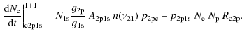 $\displaystyle \left.\frac{{\rm d} N_{\rm e}}{{\rm d} t}\right\vert _{\rm c2p1s}...
...m 2p1s}~n(\nu_{21})~p_{\rm 2p c}
-p_{\rm 2p1s}~N_{\rm e}~N_{\rm p}~R_{\rm c2p}.$