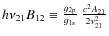 $h\nu_{\rm 21}B_{12}\equiv \frac{g_{\rm 2p}}{g_{\rm 1s}}~\frac{c^2 A_{21}}{2\nu_{21}^2}$
