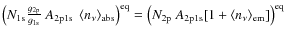 $\left(N_{\rm 1s}\frac{g_{\rm 2p}}{g_{\rm 1s}}~A_{\rm 2p1s}~\left<n_{\nu}\right>...
...=\left(N_{\rm 2p}~A_{\rm 2p1s}[1+\left<n_{\nu}\right>_{\rm em}]\right)^{\rm eq}$