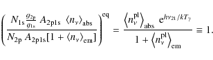 \begin{displaymath}%
\left( \frac{N_{\rm 1s}\frac{g_{\rm 2p}}{g_{\rm 1s}}~A_{\rm...
...{\gamma}}}
{1+\left<n^{\rm pl}_{\nu}\right>_{\rm em}}\equiv 1.
\end{displaymath}