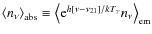 $\left< n_\nu \right>_{\rm abs}\equiv \left< {\rm e}^{h[\nu-\nu_{21}]/kT_{\gamma}} n_\nu \right>_{\rm em}$
