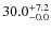 $\rm 30.0_{-0.0}^{+7.2}$