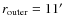 $r_{\rm outer}=11{'}$