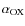 $\alpha _{\rm OX}$