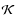 $\mathcal{K}$